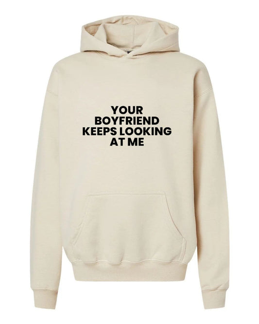 Your Boyfriend Keeps Looking At Me