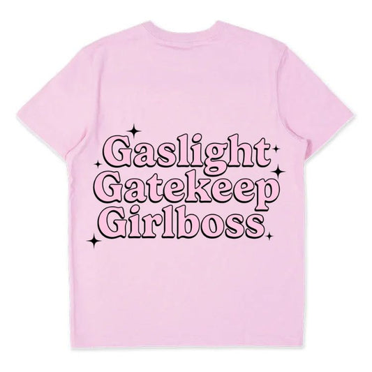 Gaslight, Gatekeep, Girlboss