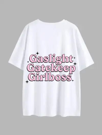 Gaslight, Gatekeep, Girlboss