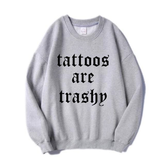 Tattoos Are Trashy