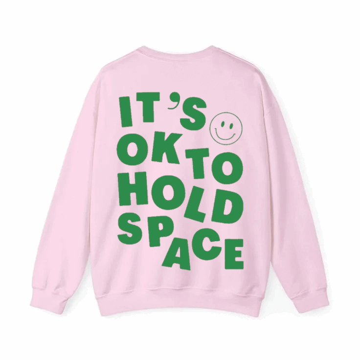 It's Ok To Hold Space