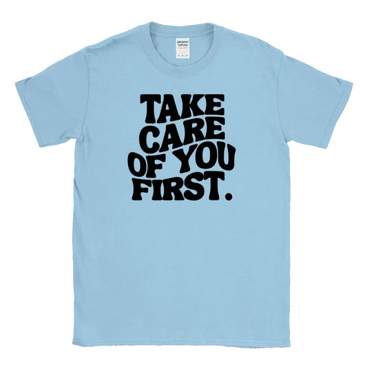 Take Care Of You First
