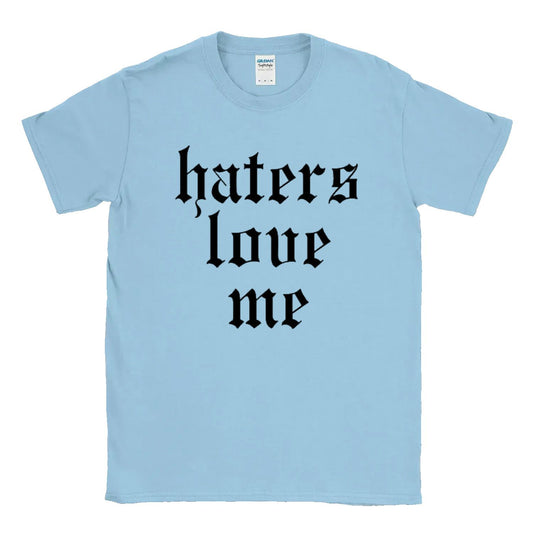 Haters Love Me