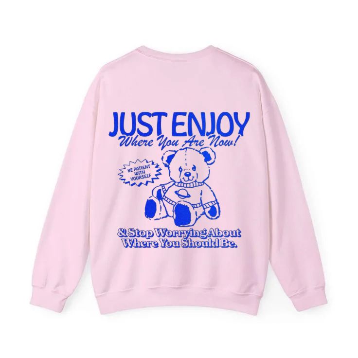 Just Enjoy Where You Are Now