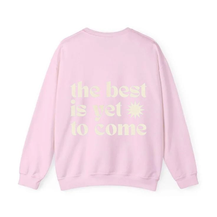 The Best Is Yet To Come