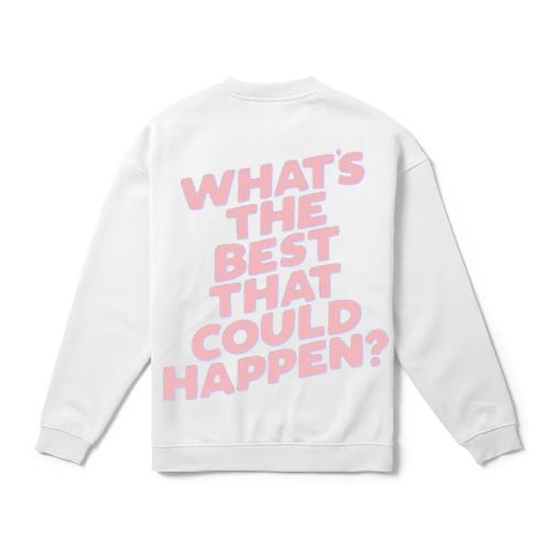 What’s The Best That Could Happen