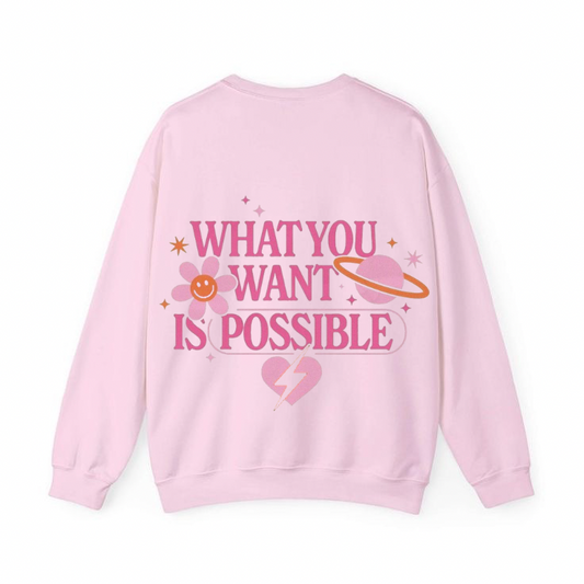 What You Want Is Possible