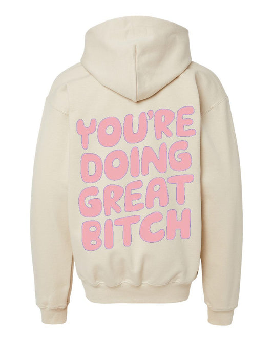 You're Doing Great Bitch