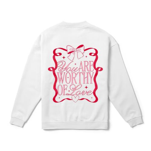 You Are Worthy Of Love