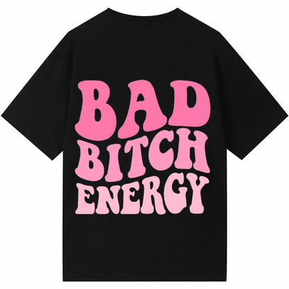 Bad Bitch Energy