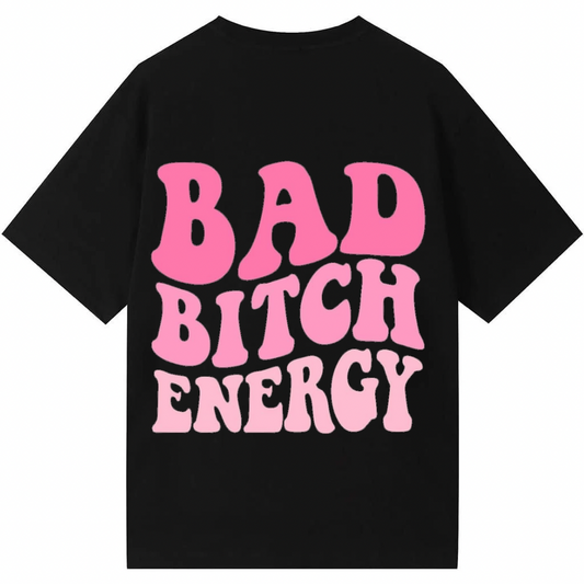 Bad Bitch Energy