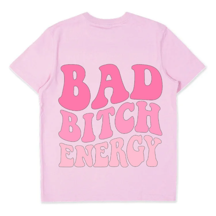 Bad Bitch Energy