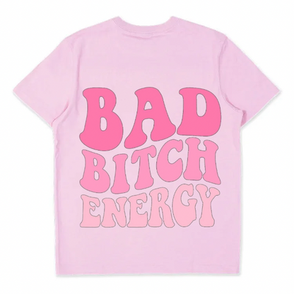 Bad Bitch Energy