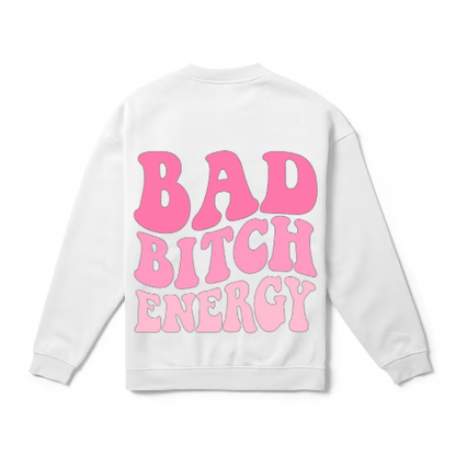 Bad Bitch Energy