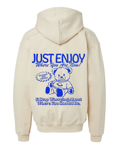 Just Enjoy Where You Are Now