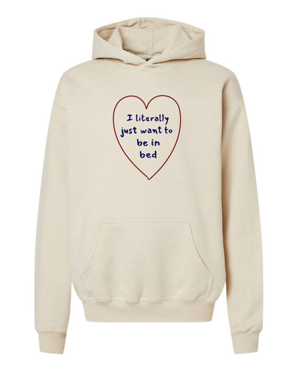 I literally just want to be in bed