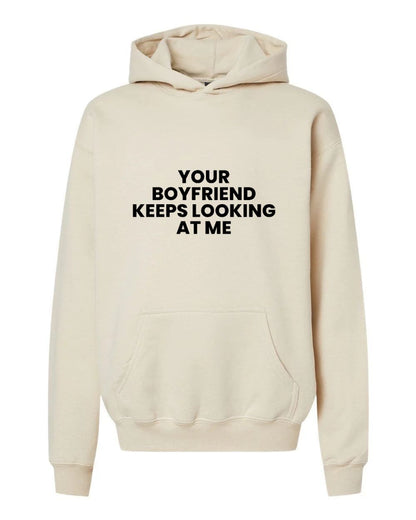 Your Boyfriend Keeps Looking At Me