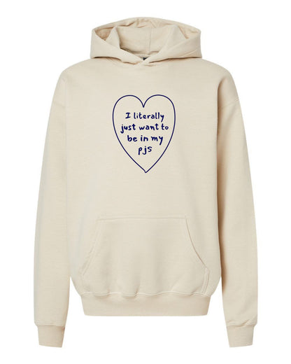 I literally just want to be in my PJS