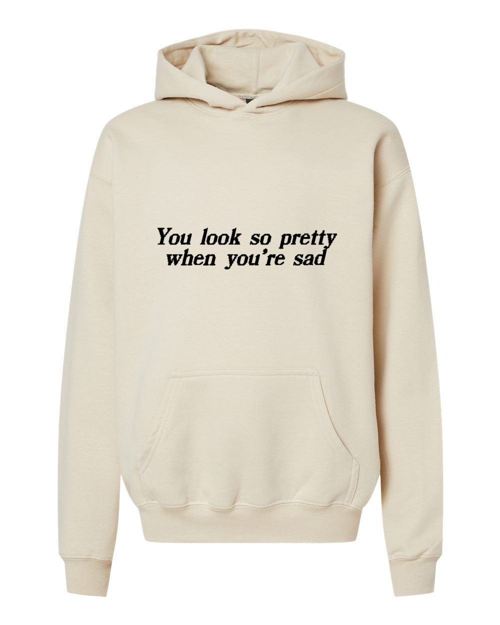 You Look So Pretty When You're Sad