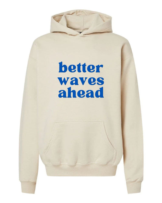 Better Waves Ahead