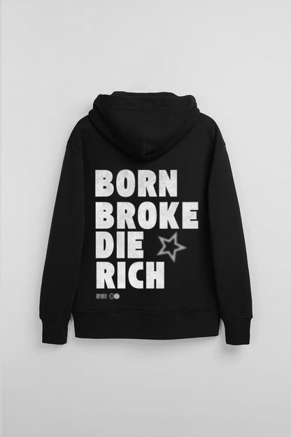 Born Broke Die Rich