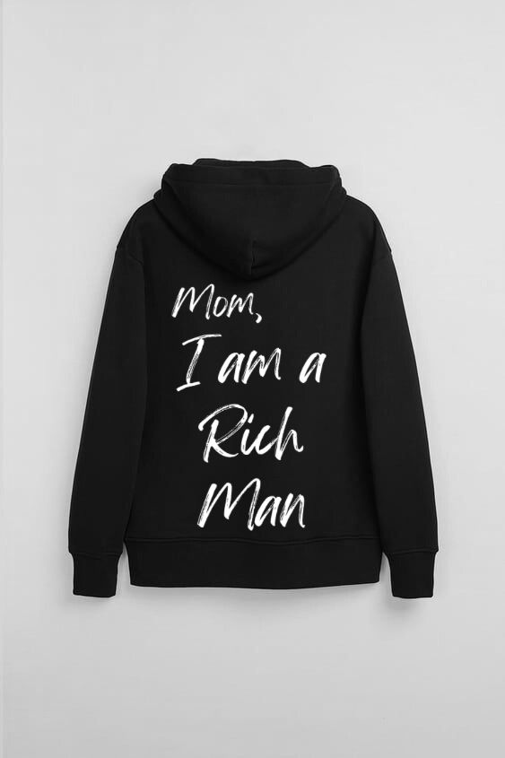 Mom, I am a rich man