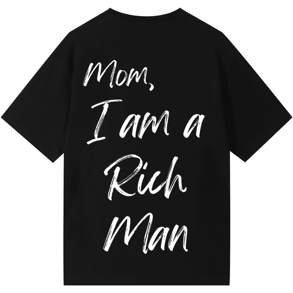 Mom, I am a rich man