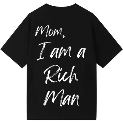 Mom, I am a rich man