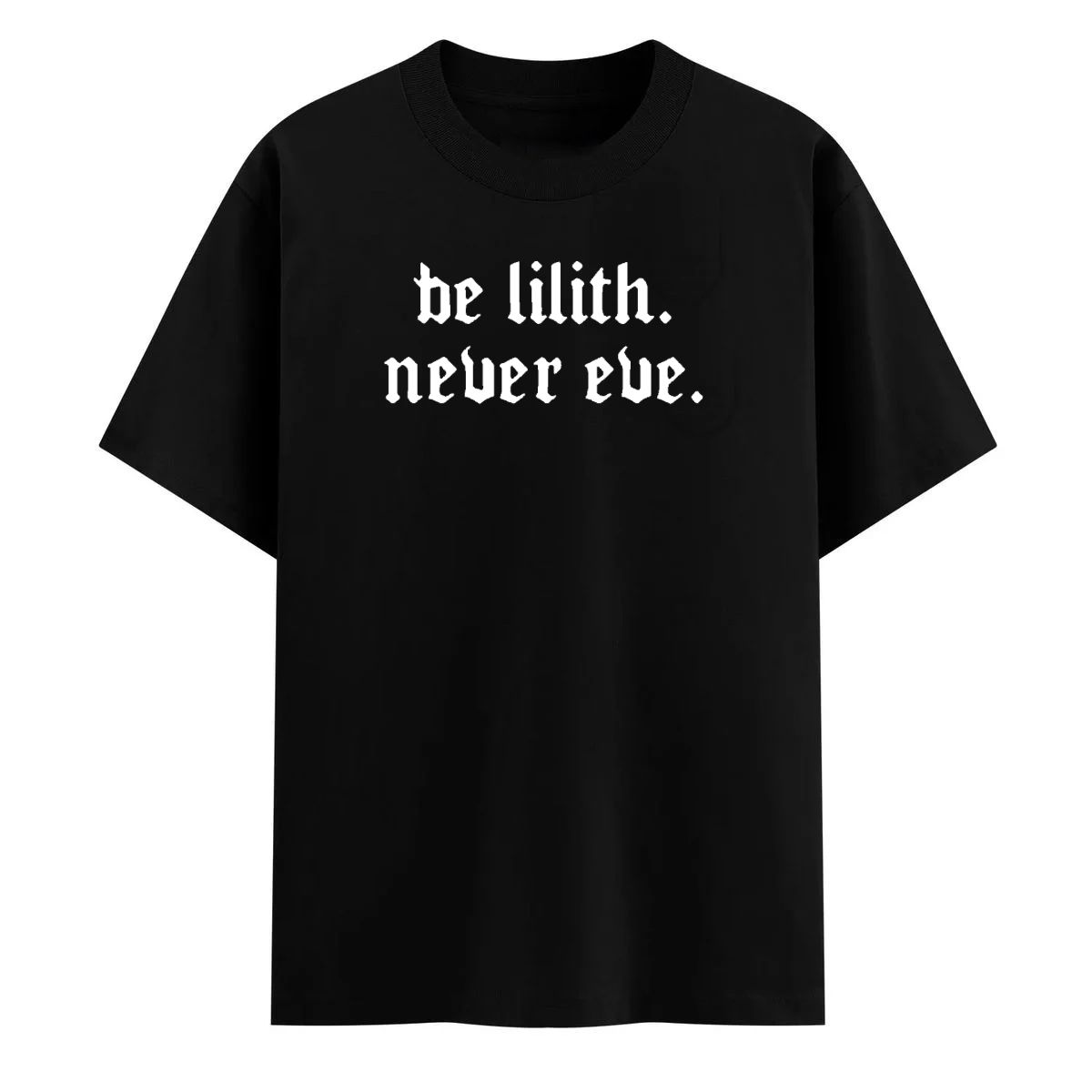Be Lilith Never Eve