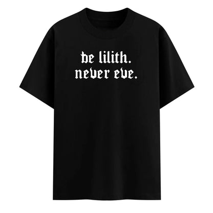 Be Lilith Never Eve