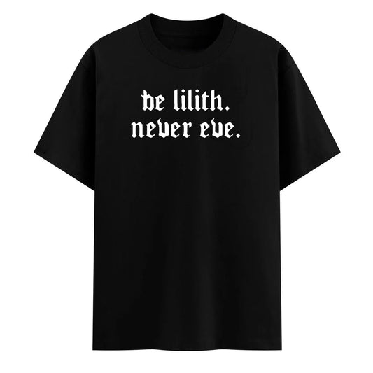 Be Lilith Never Eve