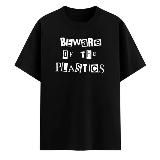 Beware Of The Plastics