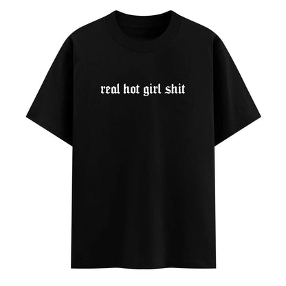 Real Hot Girl Shit