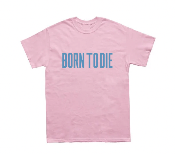 Born to Die