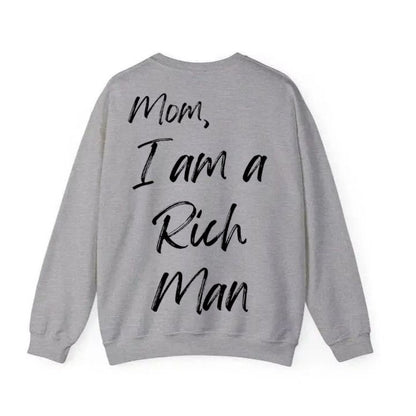 Mom, I am a rich man