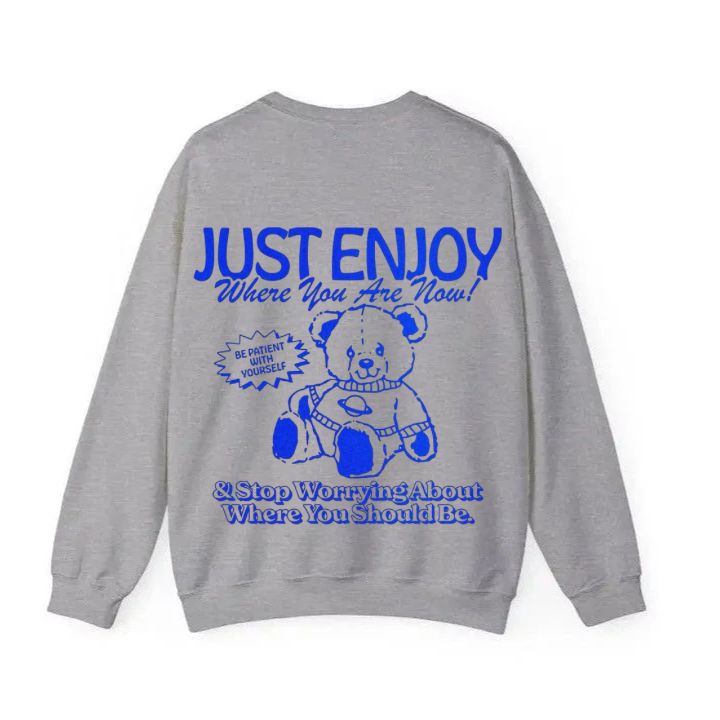 Just Enjoy Where You Are Now