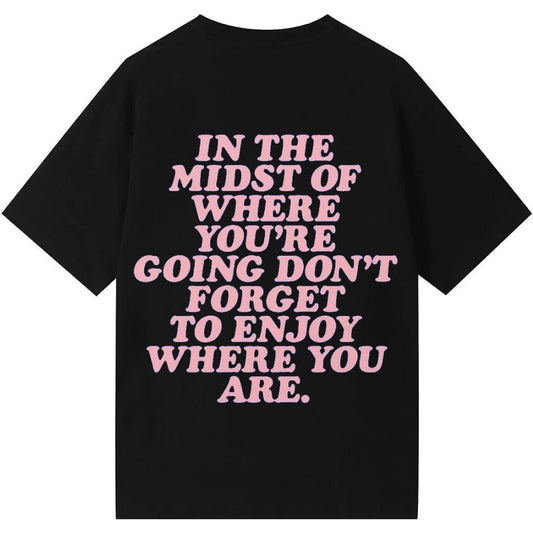 Enjoy Where You Are Now