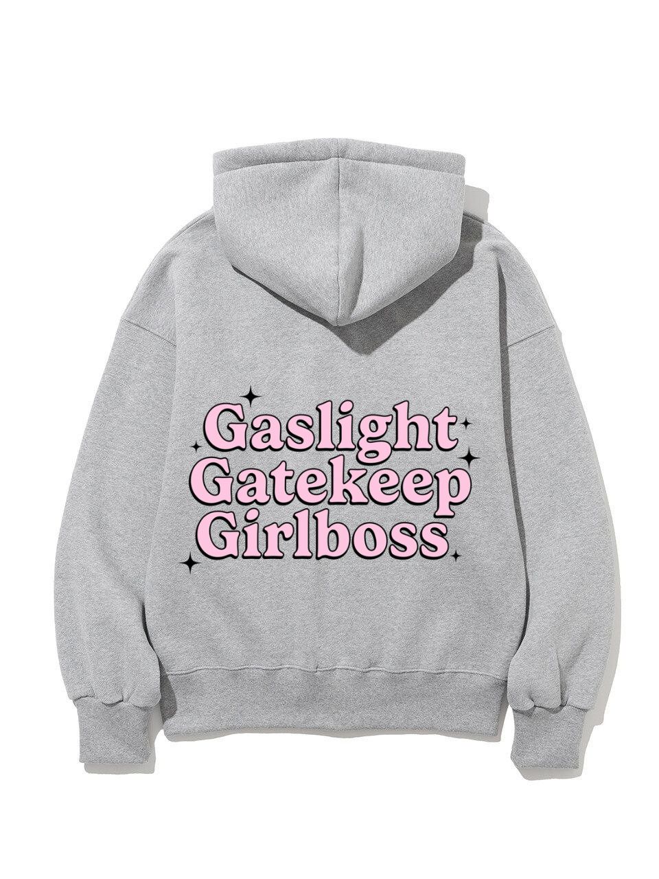 Gaslight, Gatekeep, Girlboss