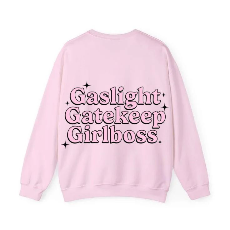 Gaslight, Gatekeep, Girlboss
