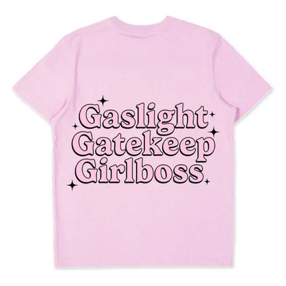Gaslight, Gatekeep, Girlboss
