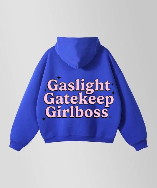 Gaslight, Gatekeep, Girlboss
