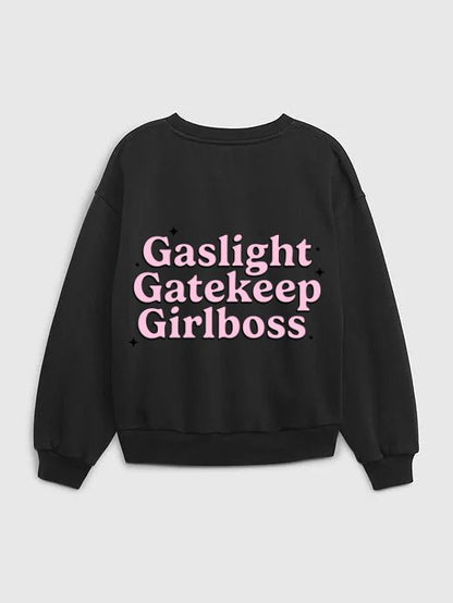 Gaslight, Gatekeep, Girlboss