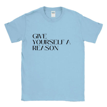 Give Yourself a Reason