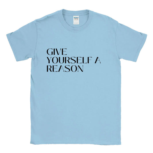 Give Yourself a Reason