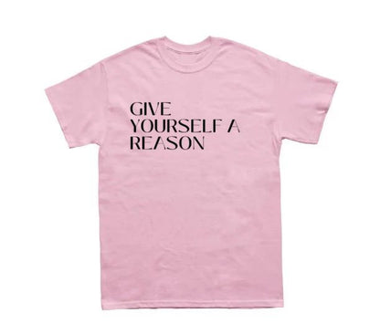 Give Yourself a Reason