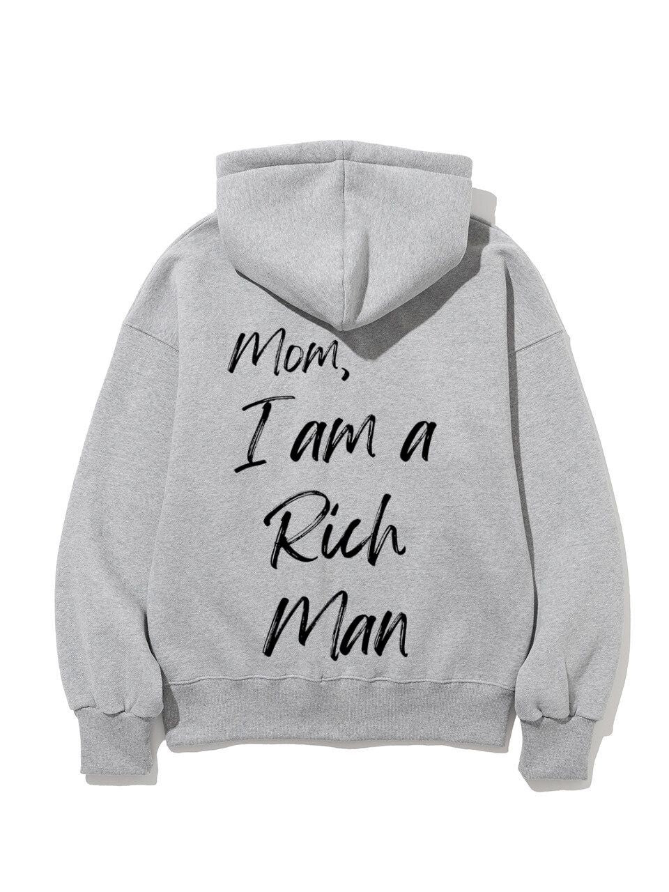 Mom, I am a rich man