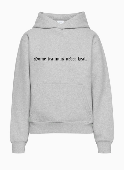 Some Trauma's Never Heal