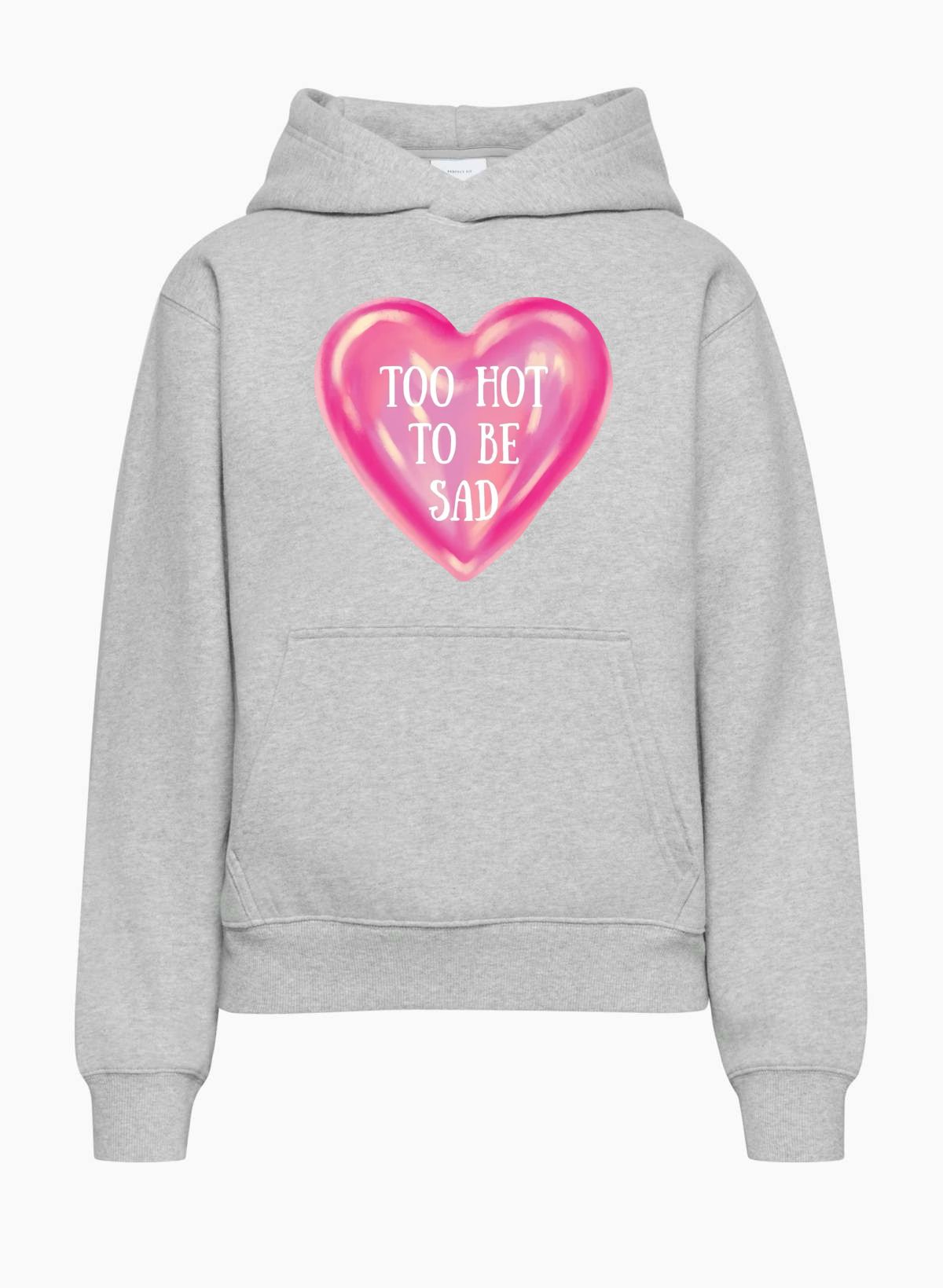 Too Hot To Be Sad