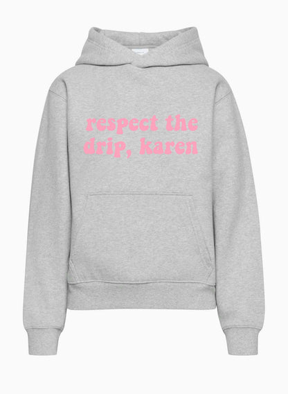 Respect The Drip, Karen