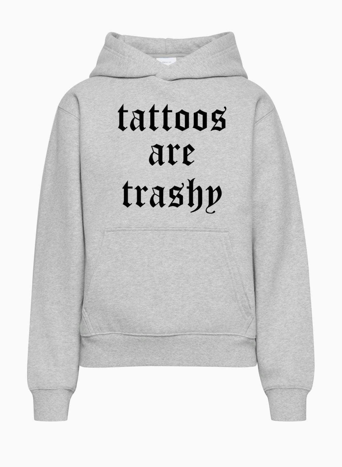 Tattoos Are Trashy